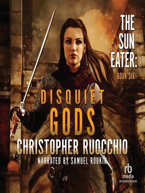 Title details for Disquiet Gods by Christopher Ruocchio - Available